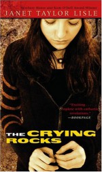 The Crying Rocks - Janet Taylor Lisle