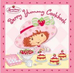 Berry Yummy Cookbook - Ann Bryant, Judith Bryant, Lisa Workman