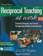 Reciprocal Teaching at Work: Powerful Strategies and Lessons for Improving Reading Comprehension, 2nd Edition - Lori D. Oczkus