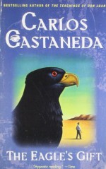 The Eagle's Gift - Carlos Castaneda