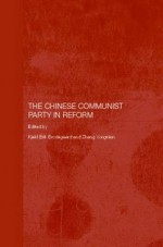 The Chinese Communist Party in Reform (Routledge Studies on the Chinese Economy) - Zheng Yongnian