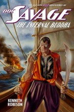 DOC SAVAGE: THE INFERNAL BUDDHA (The Wild Adventures of Doc Savage) - Kenneth Robeson, Lester Dent, Will Murray, Joe DeVito