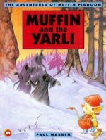 Muffin and the Yarli (Adventures of Muffin Pigdoom) - Paul Warren