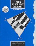 Learn As You Play Clarinet: Tutor Book (Learn As You Play Series) - Peter Wastall