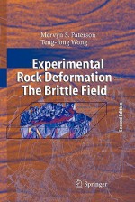 Experimental Rock Deformation - The Brittle Field - M.S. Paterson