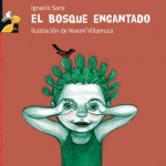 El bosque encantado - Ignacio Sanz, Noemi Villamuza