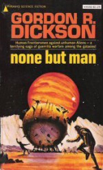 None But Man - Gordon R. Dickson