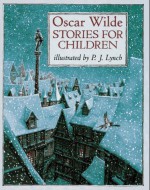 Stories For Children - Oscar Wilde, P.J. Lynch