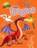 Drawing Dragons - Sarah Eason