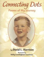 Connecting Dots: Poems of My Journey - David L. Harrison