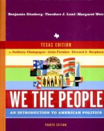 We The People: An Introduction To American Politics - Benjamin Ginsberg