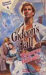 Gideon's Fall (Harlequin Historical, #67) - Bronwyn Williams