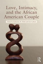 Love, Intimacy, and the African American Couple - Katherine M Helm, Jon Carlson