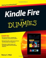 Kindle Fire For Dummies (CUSTOM) (For Dummies (Lifestyles Paperback)) - Nancy C. Muir