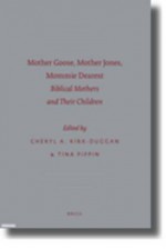 Mother Goose, Mother Jones, Mommie Dearest: Biblical Mothers and Their Children - Cheryl A. Kirk-Duggan, Tina Pippin