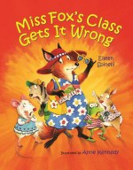 Miss Fox's Class Gets It Wrong - Eileen Spinelli, Anne Kennedy