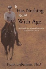 It Has Nothing to Do with Age - Frank Lieberman