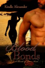 Blood Bonds - Kindle Alexander