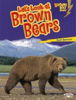 Let's Look at Brown Bears - Ruth Berman