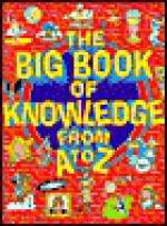 The Big Book of Knowledge A-Z - Kerry Acker, Sean Stewart Price, Tony Tallarico