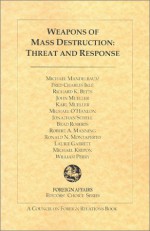 Weapons of Mass Destruction: Threat and Response - Michael Mandelbaum