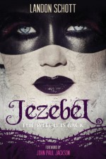 Jezebel: The Witch Is Back - Landon Schott, John Paul Jackson