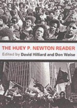 The Huey P. Newton Reader - Huey P. Newton, David Hilliard, Donald Weise, Fredrika Newton, Elaine Brown