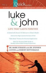 Quicknotes Commentary Vol 9 Luke - John - Stephen Leston, Mark Strauss, Robert Deffinbaugh