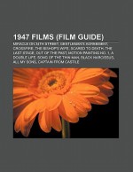 1947 Films (Study Guide): Miracle On 34th Street, Gentleman's Agreement, Crossfire, The Bishop's Wife, Scared To Death, The Last Stage - Books Group