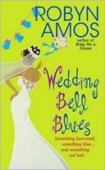 Wedding Bell Blues - Robyn Amos