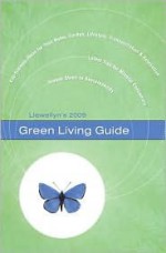 Llewellyn's Green Living Guide - Scott D. Appell, John D. Ivanko