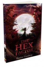 The Hex Factor - Harriet Goodwin