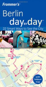 Frommer's Berlin Day by Day - Kerry Walker, Kerry Christiani