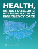 Health, United States, 2012 with Special Feature on Emergency Care - U.S. Department of Health and Human Services