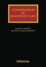 Compendium of Insurance Law - Johanna Hjalmarsson, Robert Merkin