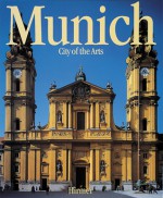 Munich: City of the Arts - Hans F. Nohbauer, Achim Bunz, Peter Green