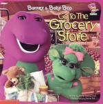 Barney and Baby Bop Go to the Grocery Store - Lyrick Publishing