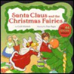 Santa Claus and the Christmas Fairies - Cecile Schoberle