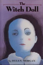 The Witch Doll - Helen Morgan