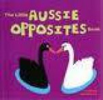 The Little Aussie Opposites Book - Tamara Sheward