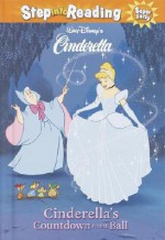 Cinderella's Countdown to the Ball (Step-Into-Reading, Step 1) - Heidi Kilgras