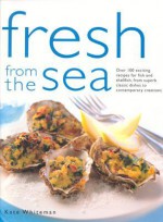 Fresh from the Sea - Kate Whiteman