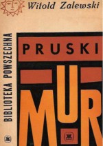 Pruski Mur - Witold Zalewski