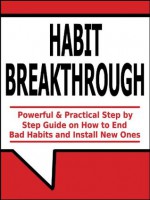 The Habit BreakThrough - The Ultimate Guide on How to Break Bad Habits Inspired by 7 Habits of Highly Successful People ( Steven Covey) and Power of Habits by Charles Duhigg) - Sean Stewart