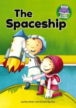 The Spaceship - Cynthia Rider, Sandra Aguilar