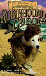 The Adventures of Wishbone (Wishbone Adventure Pack 1): Be a Wolf, Salty Dog, The Prince and the Pooch, Robinhound Crusoe - Brad Strickland, Caroline Leavitt