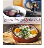 Gluten-Free Girl and the Chef - Shauna James Ahern, Daniel Ahern