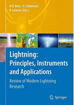 Lightning: Principles, Instruments and Applications: Review of Modern Lightning Research - Hans Dieter Betz