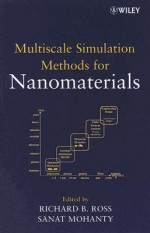 Multiscale Simulation Methods for Nanomaterials - Richard Ross, Sanat Mohanty