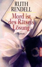 Mord ist des Rätsels Lösung - Ruth Rendell, Ute Tanner